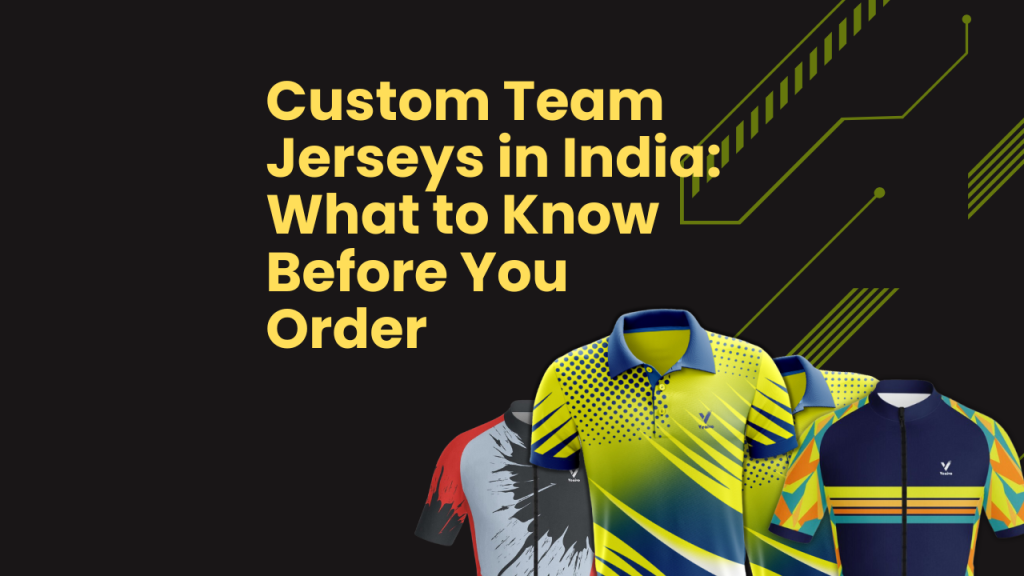 Custom Team Jerseys in India